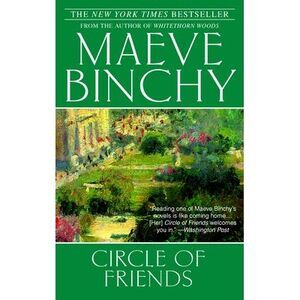 Circle of Friends -- Maeve Binchy